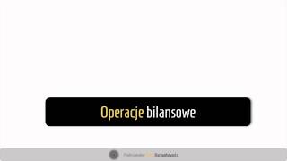 3 Operacje bilansowe [upl. by Ecnatsnok805]