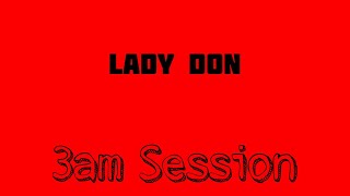 LADY DON KEHER X ALLECC  FROM THE ALBUM 3AM SESSION [upl. by Brenda]