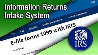 Filing Information Returns Electronically with the IRS [upl. by Enylorac269]