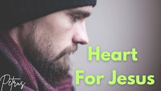 HEART FOR JESUS [upl. by Yenitsed]