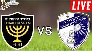 Beitar Jerusalem vs Kiryat Shmona Live Score l Ligat Haal 2024 [upl. by Eicyal]