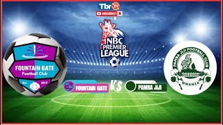 🔴LIVEFOUNTAIN GATE VS PAMBA JIJI  NBC PREMIRE LEAGUE [upl. by Gladdie]