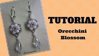 DIY  TUTORIAL Orecchini Blossom per principianti [upl. by Arabelle]