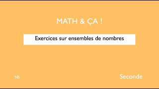 Exercices sur ensembles de nombres [upl. by Ecneret]