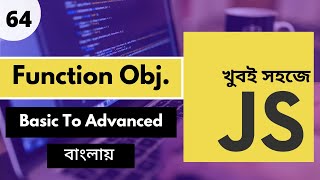 🚀 Mastering JavaScript Function Objects Bangla Tutorial  🔥 JavaScript Bangla Tutorial  P  64 [upl. by Sula]