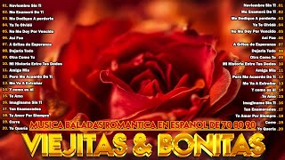 MUSICA BALADAS ROMANTICA EN ESPANOL DE 70 80 90  Las Mejores Éxitos Romanticos Inolvidables [upl. by Lucier]