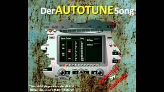 Der AUTOTUNE Song [upl. by Ardnekan755]