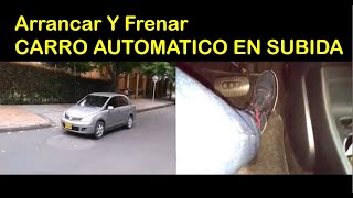 Ejercicios de Arrancar y Frenar con carro AUTOMATICO en subida [upl. by Refotsirc]