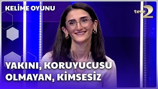 Yakını Koruyucu Olmayan Kimsesiz  Kelime Oyunu [upl. by Quartus]