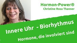 Innere Uhr  Biorhythmus Hormone die involviert sind [upl. by Janos]