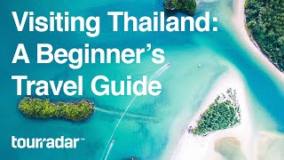 Visiting Thailand A Beginners Travel Guide [upl. by Ymmat]