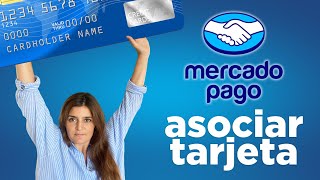 COMO ASOCIAR UNA TARJETA A MERCADO PAGO  AGREGAR TARJETA DE CREDITO O DEBITO [upl. by Krisha]