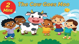 The Cow Goes Moo Fun Song and Rhyme for Kids [upl. by Latsryc]