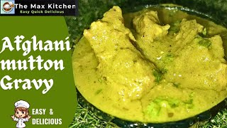 Afghani Mutton Gravy  Tasty Mutton Gravy  The Max Kitchen [upl. by Noirda685]