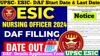 ESIC Nursing Officer 2024 DAF Filling Date  ESIC DAF Filling Date  ESIC DAF Date  DAF Date [upl. by Launame]