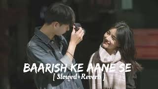 Baarish Ke Aane Se  SlowedReverb Lofi Song  Black Boy 01 [upl. by Eirised]