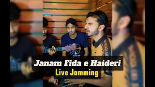 Ya Ali  Janam fida e haideri  Jamming live Qasida [upl. by Naeerb]