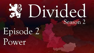 Power  Divided Alternate History of Europe  S2 Episode 2 [upl. by Branca]