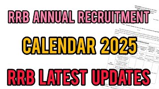 RRB Annual Recruitment Calendar 2025  RRB Latest Updates [upl. by Aylward349]