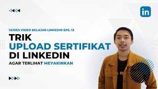 CARA MENAMBAHKANUPLOAD SERTIFIKAT DI LINKEDIN TERBARU  BELAJAR LINKEDIN EPISODE 13 [upl. by Oniuqa]