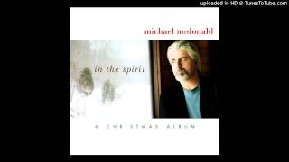 Michael McDonald  In the Spirit A Christmas Album  On Christmas morming [upl. by Bouldon]