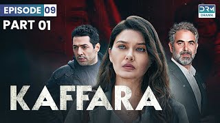 Kaffara  Redemption  Episode 09  Part 1  Turkish Drama In Urdu  UB1O [upl. by Venuti381]