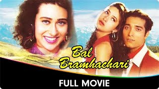 Bal Brahmachari  Hindi Full Movie  Puru Raaj Kumar Karisma Kapoor Deepak Tijori Aasif Sheikh [upl. by Heuser]