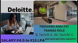 DELOITTE HIRING ANALYST TRAINEE ROLE FRESHERS B TechB E M TechM E SALARY ₹45 to ₹13 LPA [upl. by Buseck]