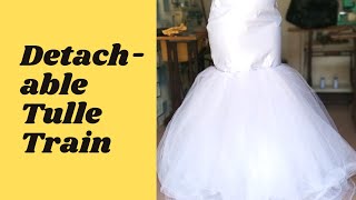 SIMPLE DETACHABLE TULLE TRAIN FOR A WEDDING DRESS [upl. by Hayotal]