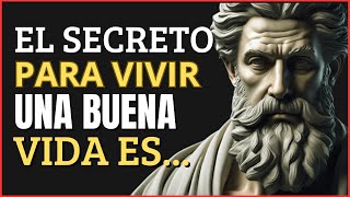 10 Principios ESTOICOS Para VIVIR UNA BUENA VIDA  ESTOICISMO [upl. by Mellisa]