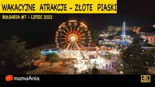 🇧🇬 Bułgaria 7  Wakacyjne Atrakcje  Złote Piaski 2022 [upl. by Eiggem162]