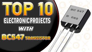 TOP 10 Electronic Projects With BC547 Transistor [upl. by Newg]