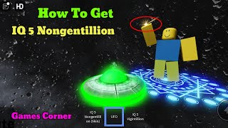 How to get IQ 5 Nongentillion Trophy 🏆 [upl. by Ashby]