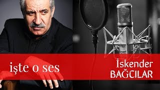 İSKENDER BAĞCILAR  SESLENDİRME SANATÇISI  İŞTE O SES [upl. by Areehs]