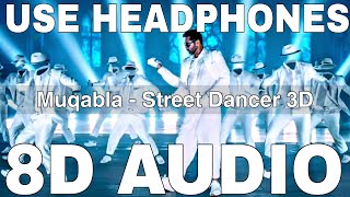 Muqabla 8D Audio  Street Dancer 3D  AR Rahman  Varun Dhawan Prabhu Deva Shraddha Kapoor [upl. by Kcirdes]