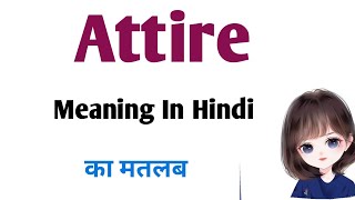 Attire meaning in hindiattire ka matlabattire ka hindi meaningattire ka hindi ka matlab [upl. by Shira]