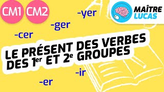 Le présent des verbes des 1er et 2e groupes CM1  CM2  Cycle 3  Français  Conjugaison [upl. by Adnohr198]