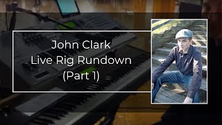 John Clark  Live Rig Rundown Part 1 [upl. by Mehsah]