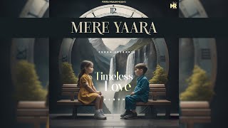 MERE YAARA  FUKRA INSAAN  Official Audio   TIMELESS LOVE [upl. by Faria67]