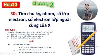 ✔ Hóa10 Tìm nhanh Chu kì nhóm số e lớp ngoài cùng số lớp e Chương 2 [upl. by Russ]