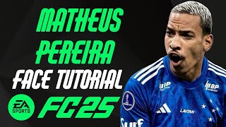 EA FC 25  MATHEUS PEREIRA FACE TUTORIAL  STATS CRUZEIRO [upl. by Dessma]