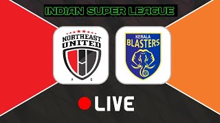 KERALA BLASTERS VS NORTHEAST UNITED LIVE STREAMING  INDIAN SUPER LEAGUE LIVE  islive [upl. by Vastah]