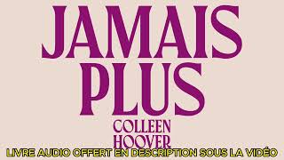 Livre Audio Colleen Hoover  Jamais plus  Livre Audio Complet Gratuit [upl. by Dorri506]