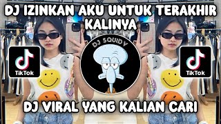 DJ IZINKAN AKU UNTUK TERAKHIR KALINYA  DJ BERHARAP TAK BERPISAH SOUND VIRAL TIKTOK TERBARU 2023 [upl. by Eisnil]