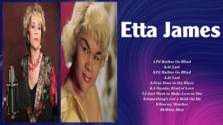 Etta James Greatest Hits  The Best Of Etta James [upl. by Nie]