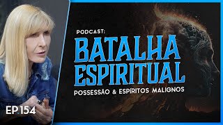 BATALHA ESPIRITUAL  Possessão e espíritos malignos  Nayra PodCast  154 [upl. by Yenhpad]