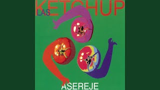 The Ketchup Song Aserejé [upl. by Colene52]