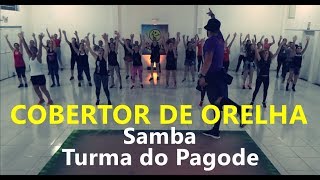 Cobertor de Orelha  Turma do Pagode  Coreografia l Cia Art Dance l Zumba [upl. by Ayojal]