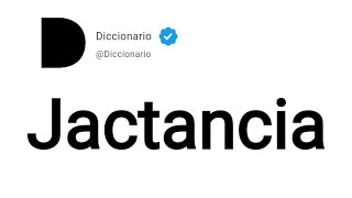 Jactancia Significado En Español [upl. by Adolf149]