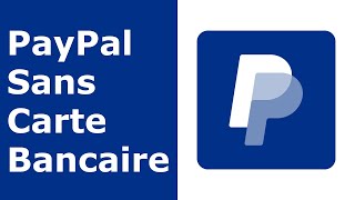 Comment Créer un Compte PayPal Sans Carte Bancaire [upl. by Htabazile309]